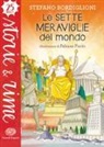 Stefano Bordiglioni, F. Fiorin - Le sette meraviglie del mondo