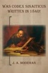 Jack A Moorman - Was Codex Sinaiticus Written In 1840!