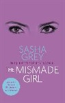 Sasha Grey, Grey Sasha - The Mismade Girl