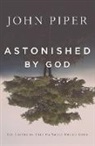 John Piper - Astonished by God