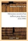 H. de Mannoury d'Ectot, Mannoury d'Ectot-H, Mannoury d ectot-h, Mannoury d'Ectot, Mannoury d'Ectot-H - Memoires secrets d un tailleur