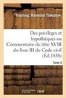 Raymond Théodore Troplong, Troplong-R - Des privileges et hypotheques ou