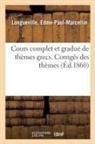 Edme-Paul-Marcellin Longueville, Longueville-e - Cours complet et gradue de themes