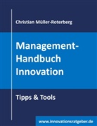 Christian Müller-Roterberg - Management-Handbuch Innovation