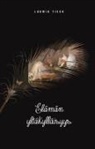 Ludwig Tieck - Elämän yltäkylläisyys