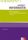 einfach INFORMATIK. Daten darstellen, verschlüsseln, komprimieren. Lehrerband Klassen 7-10. Bundesausgabe ab 2018