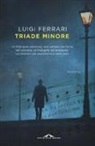 Luigi Ferrari - Triade minore