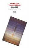 Primo Levi, Tullio Regge, E. Ferrero - Dialogo