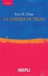 Eric H. Cline, F. D'Agostino - La guerra di Troia