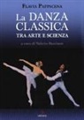 Flavia Pappacena, V. Basciano - La danza classica tra arte e scienza