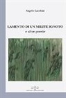 Angelo Lacchini - Lamento di un milite ignoto e altre poesie