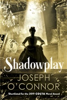 Joseph O'Connor - Shadowplay