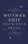 Francesca Segal - Mother Ship