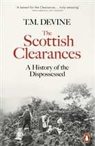T M Devine, T. M. Devine, Devine T. M. - The Scottish Clearances