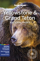Lonely Planet, Lonely Planet, Bradle Mayhew, Bradley Mayhew, Carolyn McCarthy, Christopher Pitts... - Yellowstone & Grand Teton national parks