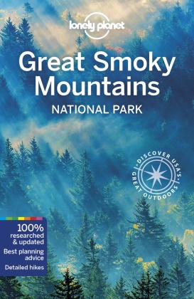 Amy C Balfour,  Lonely Planet,  Lonely Planet, Kevin Raub, Regis St Louis, Greg Ward - Great Smoky Mountains National Park