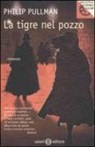 Philip Pullman - La tigre nel pozzo