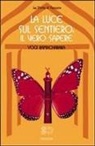 Yogi Ramacharaka, Yogi Ramacharaka - La luce sul sentiero: il vero sapere