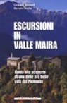 Renato Botte, Oswald Stimpfl - Escursioni in Valle Maira. Guida alla scoperta di una delle più belle valli del Piemonte