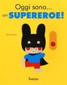 Xavier Deneux - Oggi sono... un supereroe!