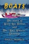 David Swarbrick, David E. Swarbrick, Bruce Moran - Boats The story of Billy Lee Telliot and the "Bay Blaster" Shootout