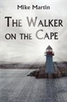 Mike Martin - The Walker on the Cape