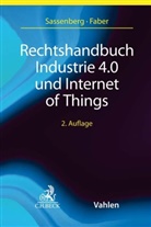 Tobia Faber, Tobias Faber, Thomas Sassenberg, Benjamin von Bodungen u a - Rechtshandbuch Industrie 4.0 und Internet of Things