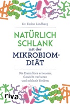 Fedon Lindberg - Natürlich schlank mit der Mikrobiom-Diät