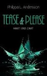 Philippa L Andersson, Philippa L. Andersson - Tease & Please - hart und zart