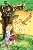 Ina Brandt, Irene Mohr - Eulenzauber - Im Kreis der Goldflügel