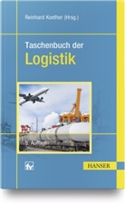 Reinhard Koether, Reinhar Koether (Prof. Dr.-Ing.), Reinhard Koether (Prof. Dr.-Ing.) - Taschenbuch der Logistik