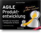 Axe Schröder, Axel Schröder - Agile Produktentwicklung