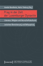 Ameli Bendheim, Amelie Bendheim, Sieburg, Sieburg, Heinz Sieburg - Prag in der Zeit der Luxemburger Dynastie