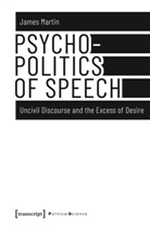 James Martin - Psychopolitics of Speech