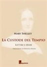 Mary Shelley, L. Guidi - La custode del tempio. Lettere e diari