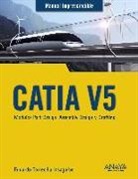 Eduardo Torrecilla Insagurbe - Catia V5 : módulos part design, assembly design y drafting