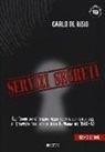 Carlo De Risio - Servizi segreti. Gli «uomini ombra» italiani nella seconda guerra mondiale e i (troppi) misteri insoluti della R. marina nel 1940-43