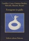 Andrea Camilleri, Gian Mauro Costa, Alicia Giménez Bartlett, Alicia Giménez-Bartlett, Marco Malvaldi, Antonio Manzini... - Ferragosto in giallo