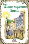 Daniel Grippo, R. W. Alley - Come superare l'ansia