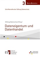 Stiftun Datenschutz (Hrsg ), Stiftung Datenschutz - Dateneigentum und Datenhandel