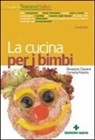 Giuseppe Capano, Cornelia Pelletta - La cucina per i bimbi