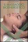 Francesco Padrini - Il massaggio bioenergetico
