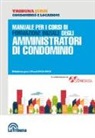 A. Nucera - Manuale per i corsi di formazione iniziale degli amministratori di condominio
