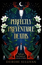 Deirdre, Deidre Sullivan, Deirdre Sullivan, Sullivan Deirdre - Perfectly Preventable Deaths