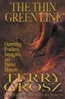 Terry Grosz - The Thin Green Line