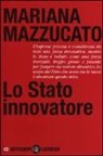 Mariana Mazzucato - Lo Stato innovatore