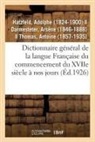 Adolphe Hatzfeld, Hatzfeld-a - Dictionnaire general de la langue