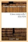 Madeleine Pelletier, Pelletier-m - L ame existe-t-elle ?