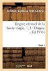 Alphonse Constant, Constant-A - Dogme et rituel de la haute