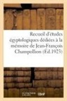 Collectif - Recueil d etudes egyptologiques